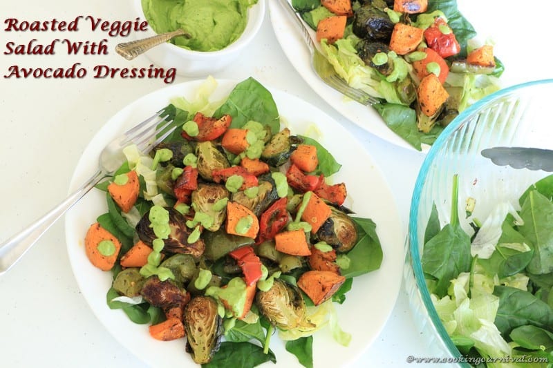 Roasted Veggie Salad with avocado dressing