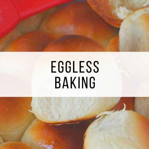 Eggless Baking